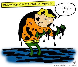 Aquaman in the Gulf of Mexico Oil Spill Aquaman speak out about the BP Oil spill